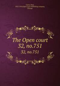 The Open court. 32, no.751