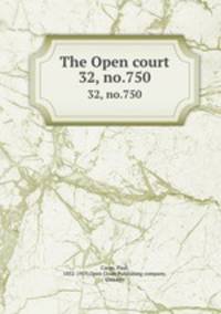The Open court. 32, no.750