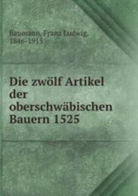 Die zwolf Artikel der oberschwabischen Bauern 1525