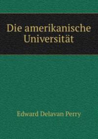 Die amerikanische Universitat