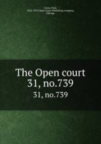 The Open court. 31, no.739