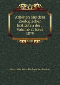 Arbeiten aus dem Zoologischen Instituten der ., Volume 2, Issue 1879