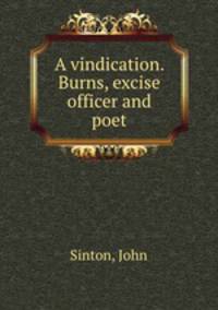 A vindication. Burns, excise officer and poet