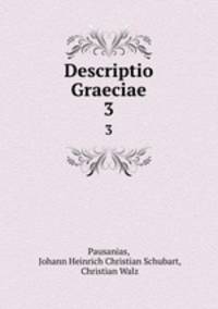 Descriptio Graeciae. 3