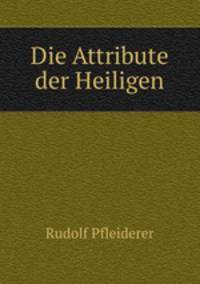 Die Attribute der Heiligen