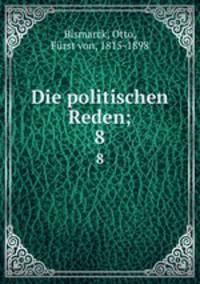 Die politischen Reden;. 8