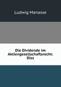 Die Dividende im Aktiengesellschaftsrecht: Diss.