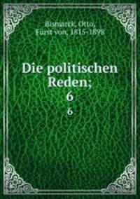 Die politischen Reden;. 6