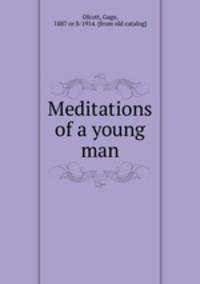 Meditations of a young man