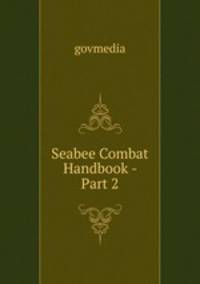 Seabee Combat Handbook - Part 2