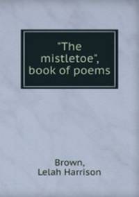 "The mistletoe", book of poems