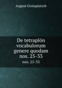 De tetrapln vocabulorum genere quodam. nos. 25-33