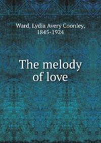 The melody of love