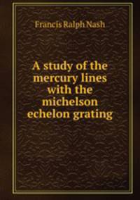 A study of the mercury lines with the michelson echelon grating