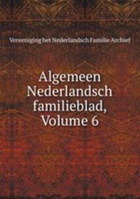 Algemeen Nederlandsch familieblad, Volume 6