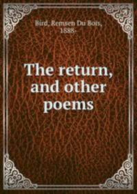 The return, and other poems