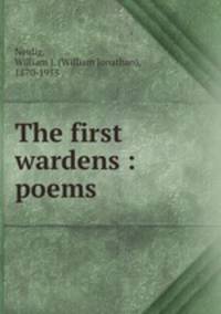 The first wardens : poems