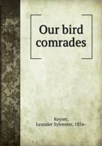 Our bird comrades