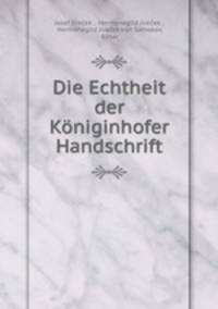 Die Echtheit der Kniginhofer Handschrift