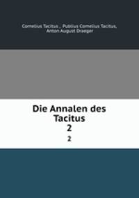 Die Annalen des Tacitus. 2