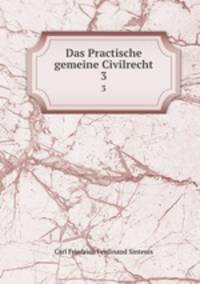 Das Practische gemeine Civilrecht. 3