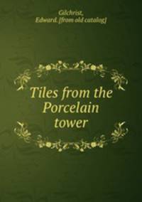Tiles from the Porcelain tower