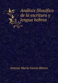 Analisis filosofico de la escritura y lengua hebrea