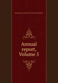 Annual report, Volume 5