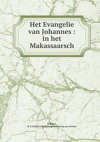 Het Evangelie van Johannes : in het Makassaarsch