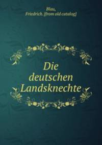 Die deutschen Landsknechte