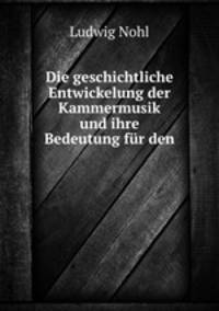 Die geschichtliche Entwickelung der Kammermusik