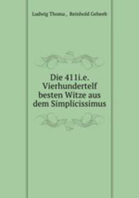 Die 411i.e. Vierhundertelf besten Witze aus dem Simplicissimus