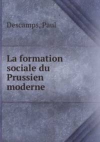 La formation sociale du Prussien moderne