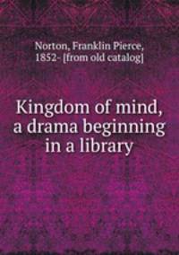 Kingdom of mind, a drama beginning in a library