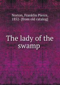 The lady of the swamp