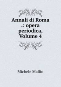 Annali di Roma .: opera periodica, Volume 4