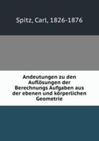 Andeutungen zu den Auflosungen der Berechnungs Aufgaben aus der ebenen und korperlichen Geometrie