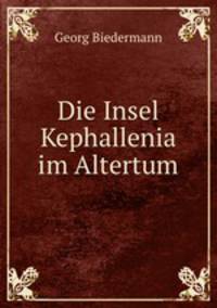 Die Insel Kephallenia im Altertum