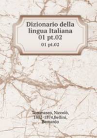 Dizionario della lingua Italiana. 01 pt.02