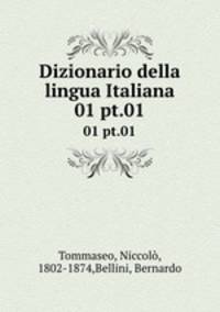 Dizionario della lingua Italiana. 01 pt.01