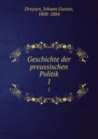 Geschichte der preussischen Politik. 1