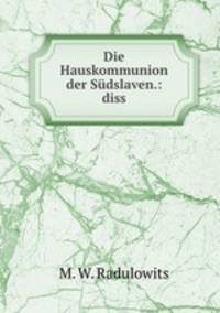 Die Hauskommunion der Sudslaven.: diss