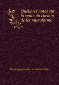 Quelques notes sur la vente du chemin de fer microforme