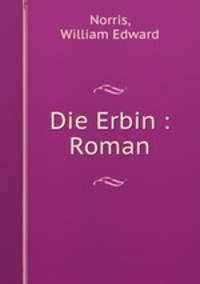 Die Erbin : Roman