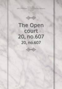 The Open court. 20, no.607