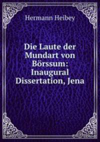 Die Laute der Mundart von Borssum: Inaugural Dissertation, Jena