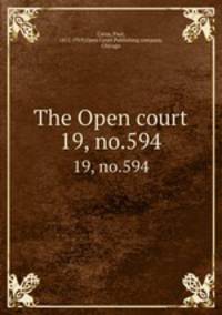 The Open court. 19, no.594