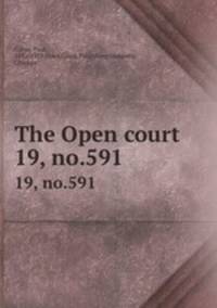 The Open court. 19, no.591