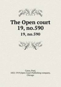The Open court. 19, no.590