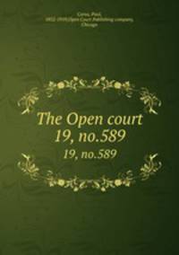 The Open court. 19, no.589